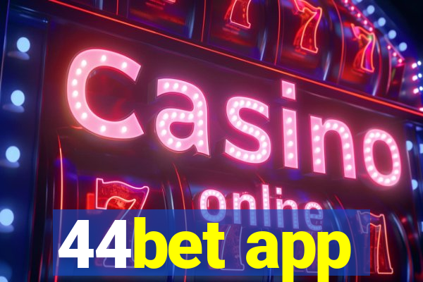 44bet app